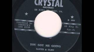 Lloyd & Glen - You Got Me Going