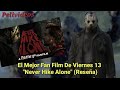 Never Hike Alone El Mejor Fan Film De Viernes 13 | Pelivideos Oficial