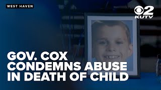 Gov. Cox condemns abuse in death of 12-year-old West Haven Boy