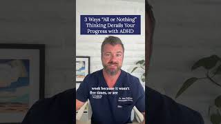 3 Unexpected Ways “All or Nothing” Thinking Derails Your Progress with ADHD Net Worth