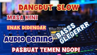Dangddut Slow Masa Kini  Jernih Pas Buat Temen  Ngopi