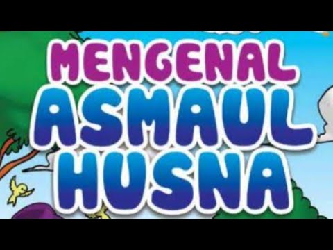 Mari Belajar Asmaul Husna Atau 99 Nama Allah SWT 