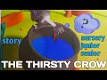 The Thirsty Crow | बच्चों के लिए स्टोरी | bed time story | moral story for kids | Nursery, JR&SR KG