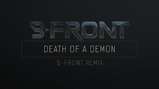 Frontliner Ft. Nikkita - Death Of A Demon (B-Front Remix)