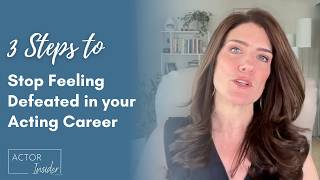 Celebrity 3 Ways to Stop Feeling Defeated in Your Acting Career Net Worth