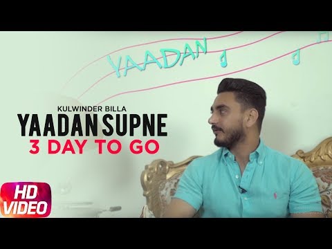 Latest Punjabi Song 2017 | 3 Day To Go | Yaadan Supne | Kulwinder Billa | Dr. Zeus