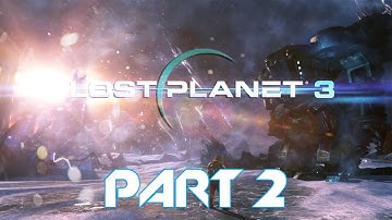 Lost Planet 3 Gameplay Walkthrough Part 2 [No Commentary] [PC]