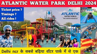 Atlantic water park delhi ticket price 2024 rides Atlantic water park kalindi kunj delhi water park