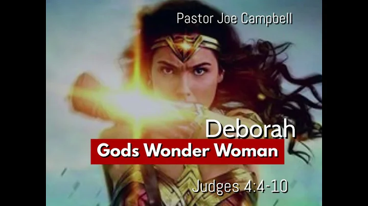 Deborah God's wonder women _  Pastor Joe Campbell