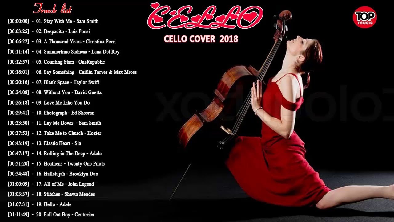 Cello Cover of Popular Songs 2018 Pop Cello Covers Playlist Best Cello Covers 2018 YouTube