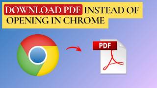 How To Download Pdf Instead Of Opening In Browser Chrome - Full Guide