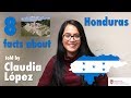 8 facts about Honduras told by Claudia López