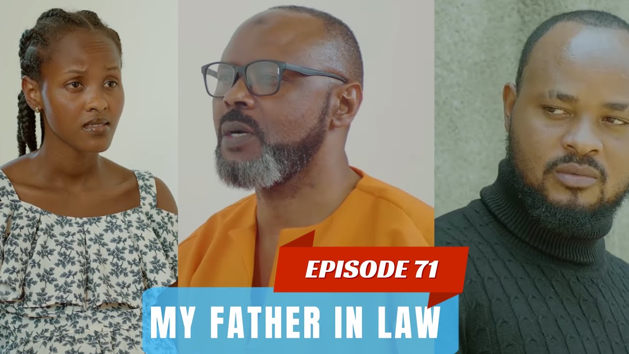 MY FATHER IN LAW EP 71 : KEZA ABWIYE PAPA SCOT KO ATWITE UMUKOBWA WE 😭😭/ SCOT KUGAMBANIRA PAPA WE 😭😭