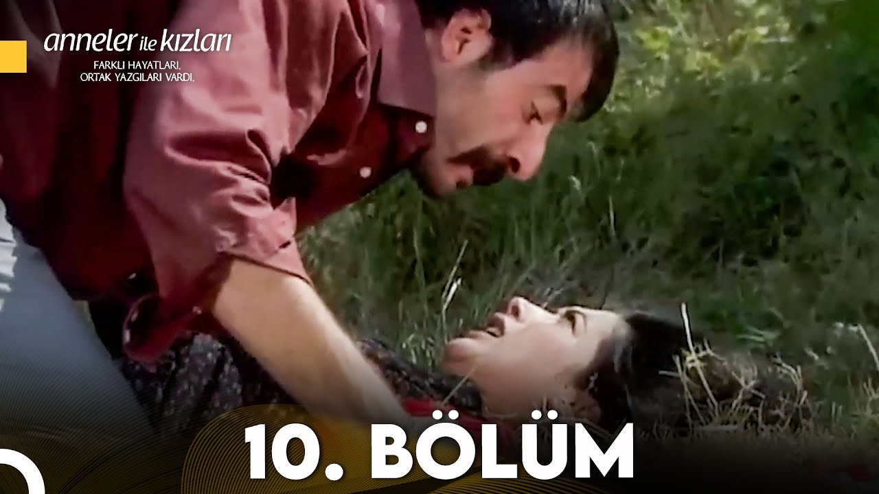 Anneler ile Kızları 10. Bölüm