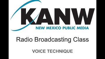 KANW Radio Broadcasting Class Session 8-1 Personality Radio Voice Quality and Technical Proficiency