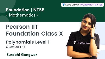 Pearson IIT Foundation Class X: Polynomials Level 1 | Question 1-15 | Mathematics | Surabhi Gangwar