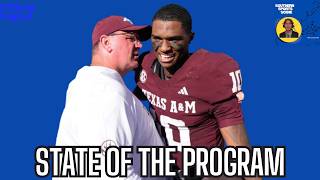 State Of The Program | Texas A&M Aggies ft. Jay Arnold of "Aggie War Pod"