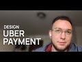 Mobile System Design Mock Interview: Flexibly Payment System for Uber App