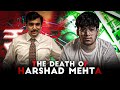The mysterious death of harshad mehta  harshad mehtas death  by amaan parkar 