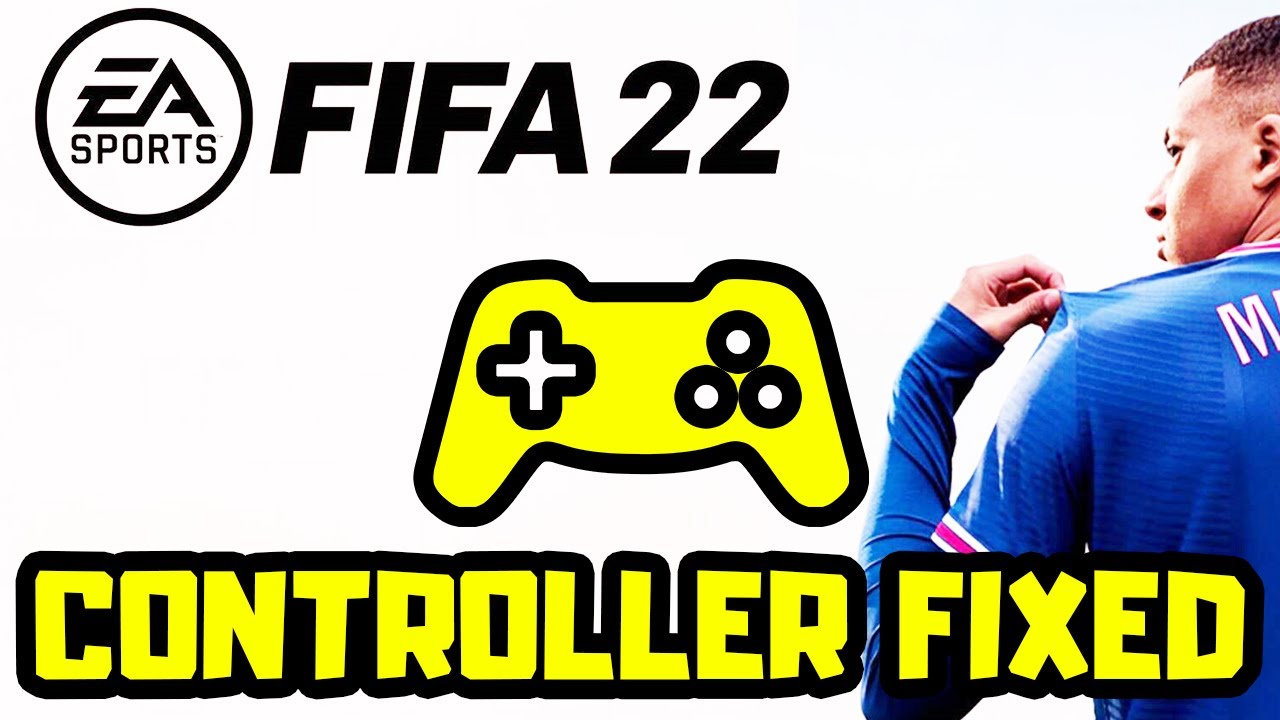 FIFA 22: Fix Controller/Gamepad Not Working With FIFA 22 on PC, Fix  Controller Issue With FIFA 22 PC 