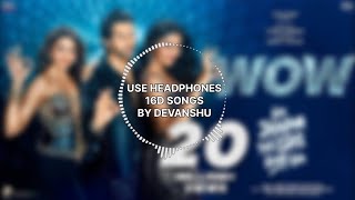 Wow Song 16D | Harrdy Sandhu, Kiran Bajwa, Tanishk Bagchi, Rony Ajnali, Gill Machhrai