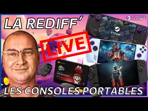 🔴LES CONSOLES PORTABLES Next-Gen LE LIVE (Switch 2, Steam Deck, Legion Go, Rog Ally)