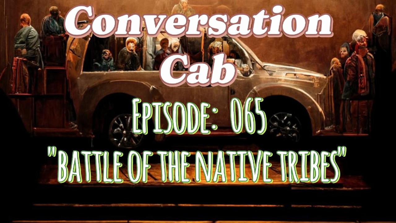 Episode 065:  Battle of the Native Tribes (Fogged View)