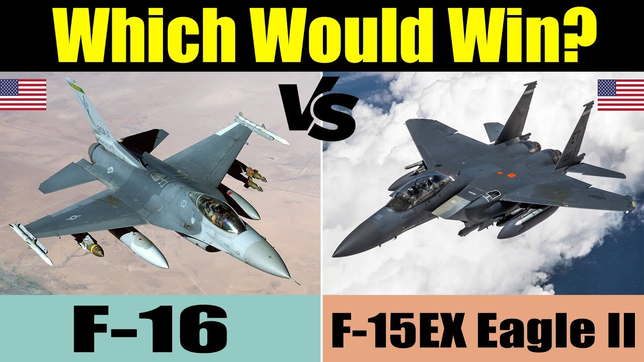 F 16 Vs F 15EX Eagle II Which Is Better YouTube f-16-vs-f-15ex-eagle-ii-which-is-better-youtube