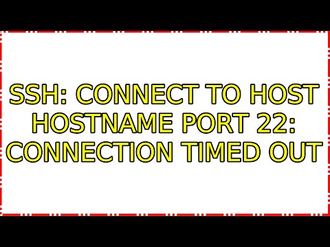 Ubuntu: ssh: connect to host HOSTNAME port 22: Connection timed out (2 Solutions!!)