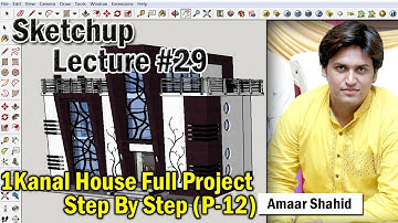 1 Kanal House Full Project Step By Step P-12 Sketch Up Lecture 29 In Urdu/Hindi | Tutorials House