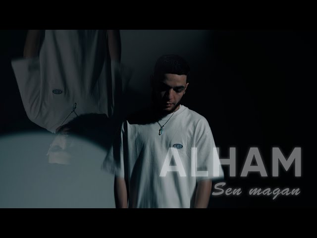 Alham - Sen magan [Mood Video]