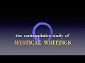 The Contemplative Study of Mystical Writings   HD 1080p