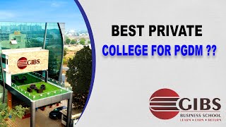 Best College for PGDM & BBA || Honest Review of GIBS College || PGDM and BBA || PGDM College Review