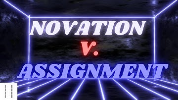 Contract 101: Novation V.  Assignment -Consumer Obligor, Mortgage, Promissory Note (Preview).