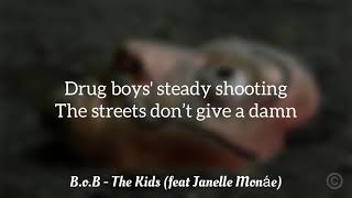 BoB - The Kids feat Janelle Monáe {Lyrics}