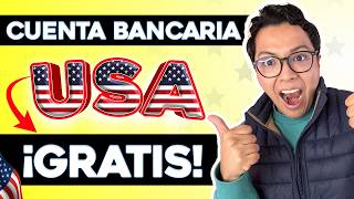 CUENTA BANCARIA EN ESTADOS UNIDOS ¡GRATIS!