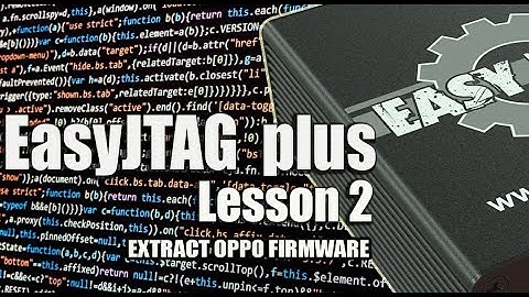 EasyJTAG  plus LESSON2 HOW TO EXTRACT OPPO FIRMWARE