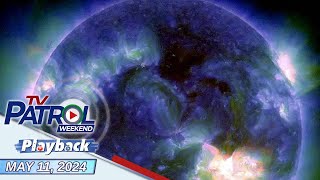 TV Patrol Weekend Playback | May 11, 2024