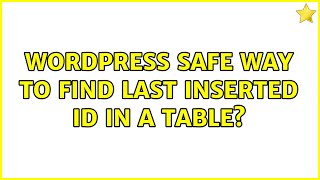 Wordpress: Safe way to find last inserted id in a table?