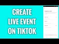 How To Create Live Event On TikTok