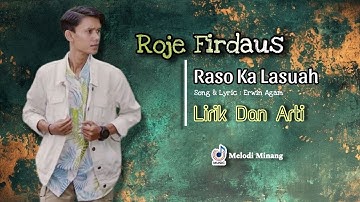 Roje Firdaus - Raso Ka Lasuah ( Lirik Dan Arti Bahasa Indonesia ) Lagu Minang Terbaru