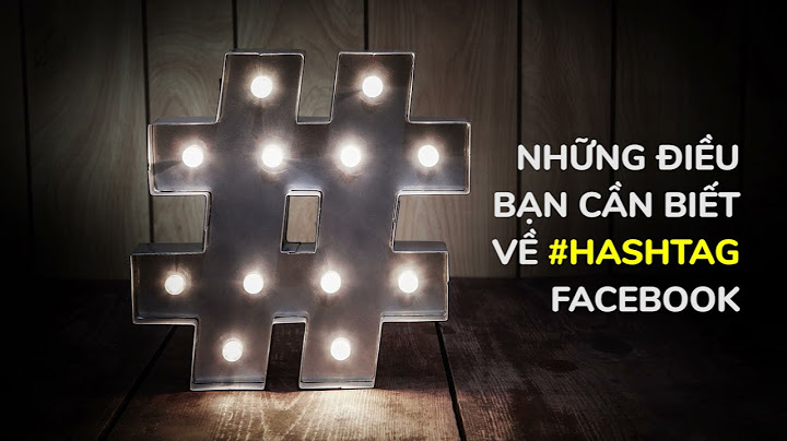 Gắn hashtag trên Facebook để làm gì