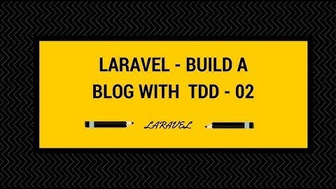 Laravel Tutorial Step by Step - Create Blog with TDD - 02