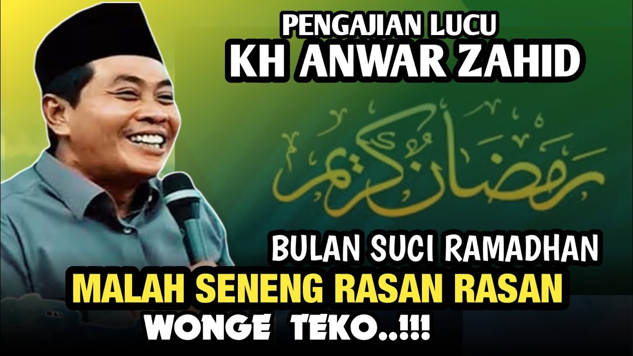 TUKANG RASAN RASAN | KH ANWAR ZAHID TERBARU SPESIAL MENYAMBUT BULAN SUCI RAMADHAN 