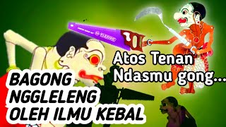 Bagong nggleleng tenan oleh ilmu kebal Nyo reng Jajalen sirahku