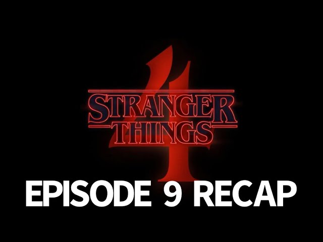 Stranger Things' Season 4 Episode 9 Recap: “The Piggyback”