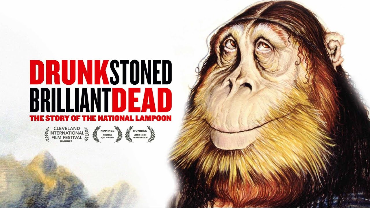 Drunk Stoned Brilliant Dead: The Story of The National Lampoon