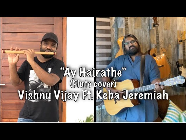 AY HAIRATHE ( flute cover ) | VISHNU VIJAY Ft. KEBA JEREMIAH | A R RAHMAN | MANI RATNAM | GURU(2007) class=