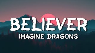 Imagine Dragons - Believer (Lyrics)