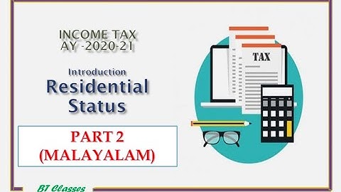 02 Residential Status (Malayalam)-   Income Tax Introduction CA/CS/CMA/B Com